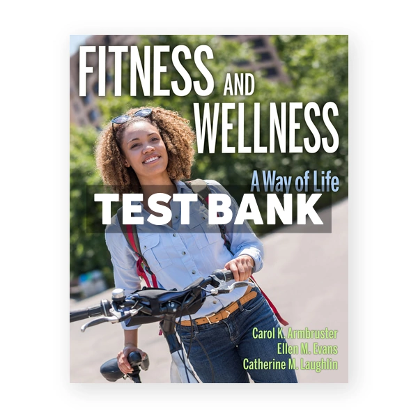 Fitness and Wellness Way to Life 1st Armbruster Test Bank