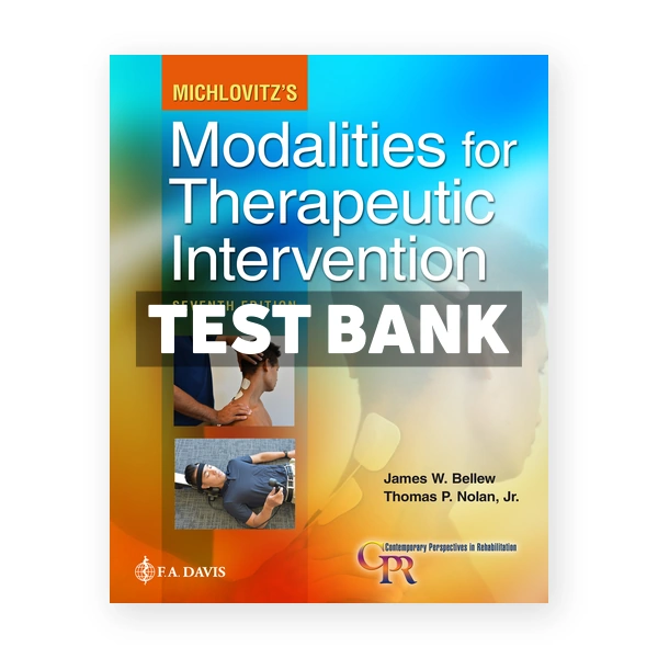 Michlovitzs Modalities for Therapeutic Intervention 7th Bellew Test Bank