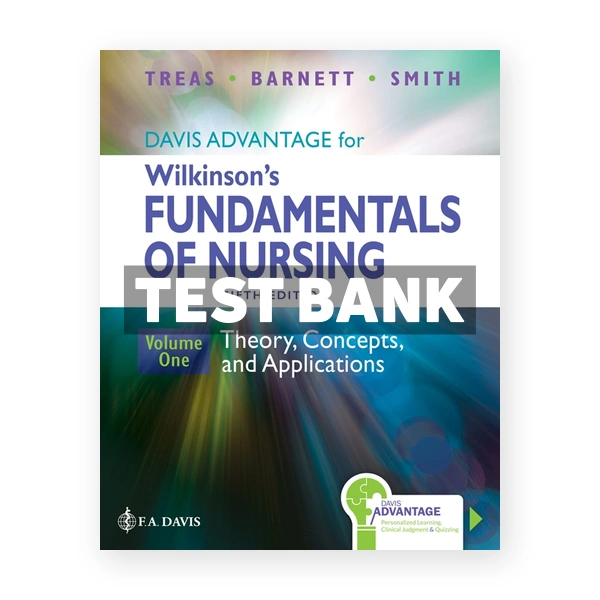 Davis Advantage for Wilkinson's Fundamentals of Nursing 5th Treas Test Bank