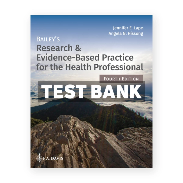 Bailey's Research & Evidence - Based Practice for the Health Professional 4th Lape Test Bank
