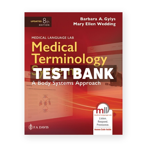 Medical Terminology Systems, Updated edition - A Body Systems Approach 8th Gylys Test Bank