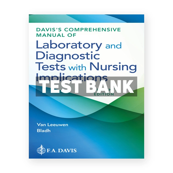 Davis's Comprehensive Manual of Laboratory and Diagnostic Tests With Nursing Implications 11th Leeuwen Test Bank