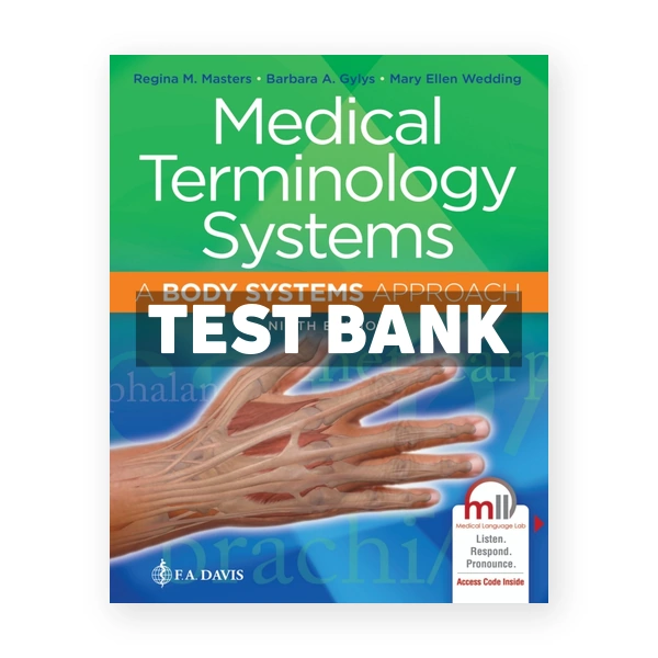 Medical Terminology Systems 9th Masters Test Bank