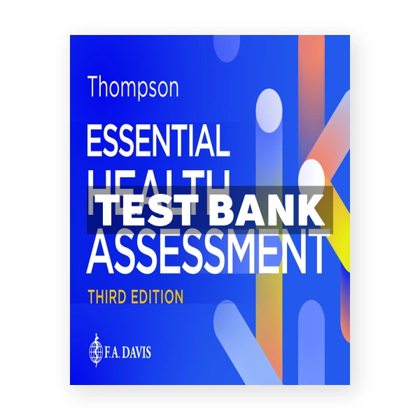 Essential Health Assessment 3rd Thompson Test Bank