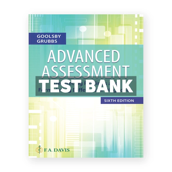 Advanced Assessment 6th Goolsby Test Bank