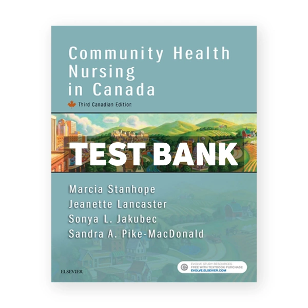 Community Health Nursing in Canada CDN 3rd Stanhope Test Bank