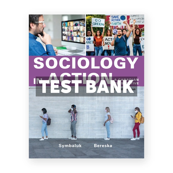 Sociology in Action CDN 4th Symbaluk Test Bank