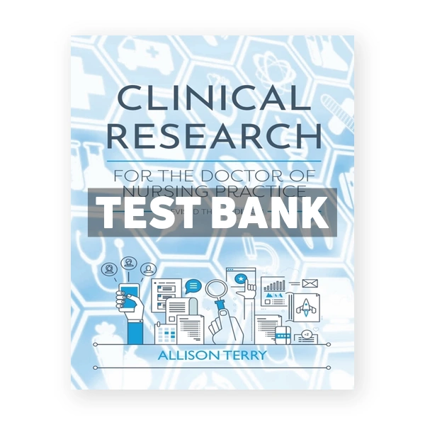 Clinical Research for the Doctor of Nursing Practice 3rd Terry Test Bank