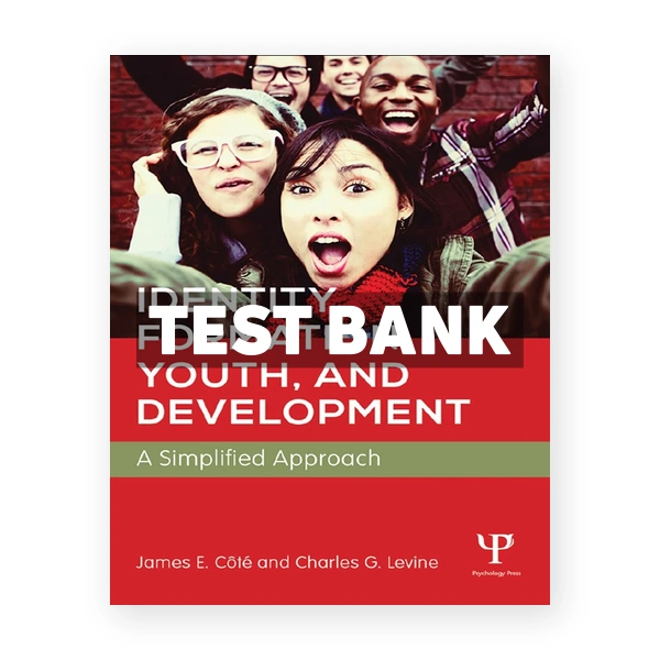 Identity Formation Youth and Development - A Simplified Approach 1st Cote Test Bank