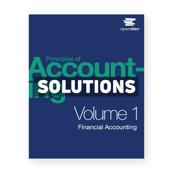 Principles of Accounting Volume 1 - Financial Accounting 1st Franklin Solutions Manual