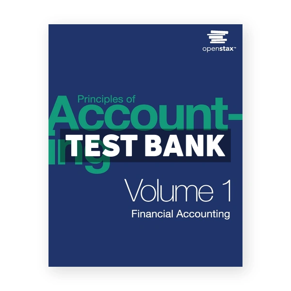 Principles of Accounting Volume 1 - Financial Accounting 1st Franklin Test Bank