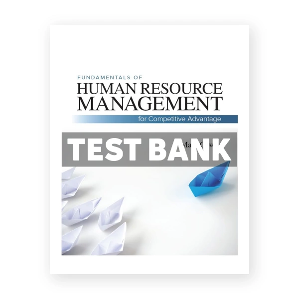 Fundamentals of Human Resource Management for Competitive Advantage 1st Gowan Test Bank