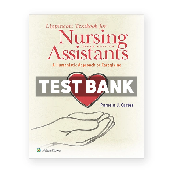 Lippincott Textbook for Nursing Assistants 5th Carter Test Bank