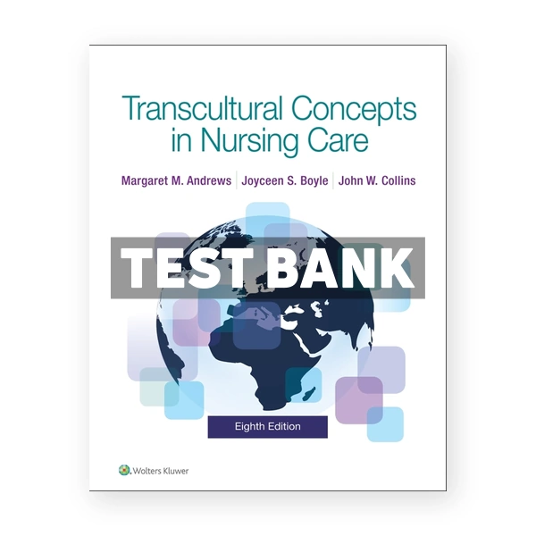 Transcultural Concepts in Nursing Care 8th Andrews Test Bank