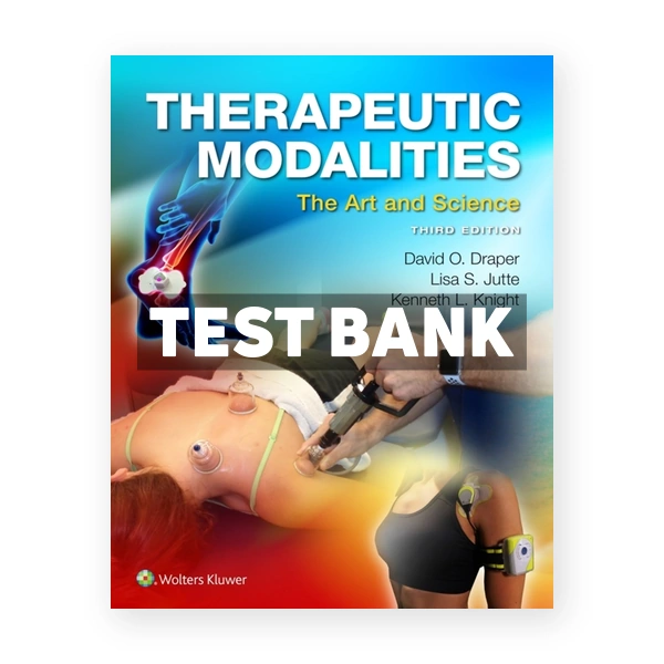 Therapeutic Modalities - The Art and Science 3rd Draper Test Bank
