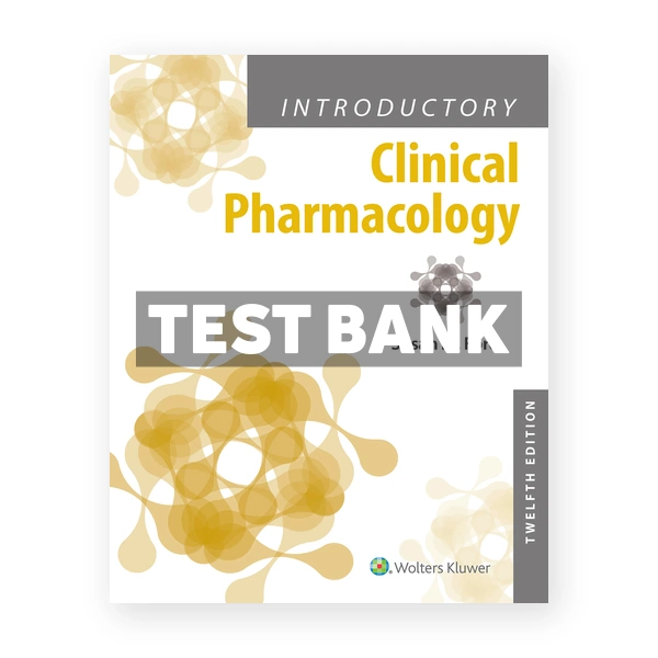 Introductory Clinical Pharmacology 12th Ford Test Bank