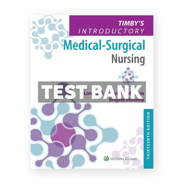 Timbys Introductory Medical Surgical Nursing 13th Donnelly Moreno Test Bank