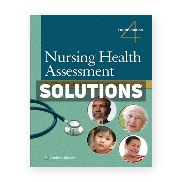 Nursing Health Assessment - A Clinical Judgment Approach 4th Jensen Solutions Manual