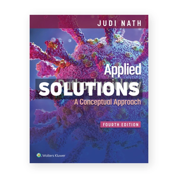 Applied Pathophysiology - A Conceptual Approach 4th Nath Solutions Manual