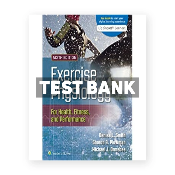 Exercise Physiology for Health Fitness and Performance 6th Smith Test Bank
