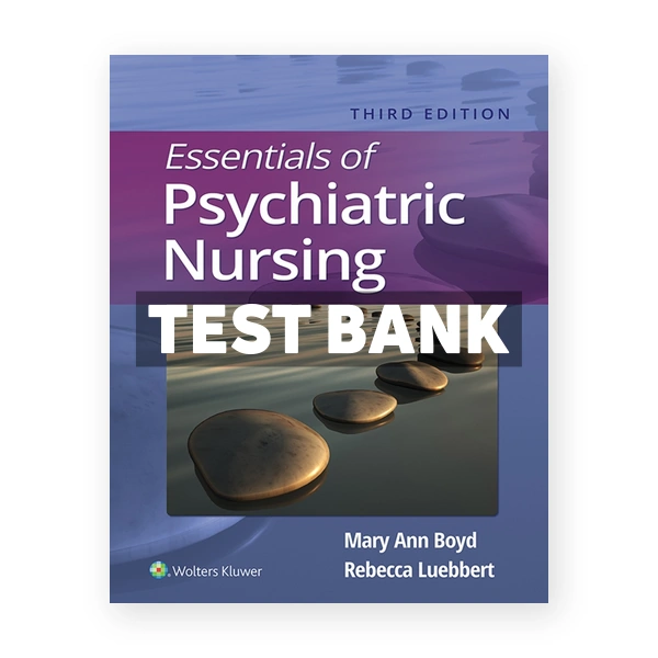 Essentials of Psychiatric Nursing 3rd Boyd Test Bank