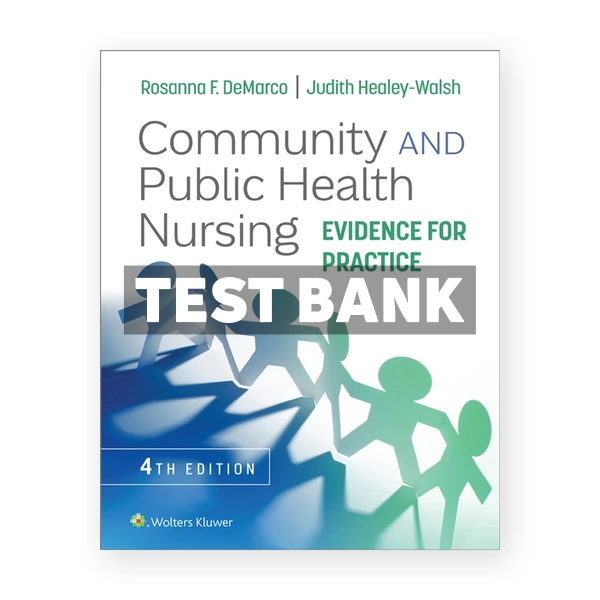 Community and Public Health Nursing - Evidence for Practice 4th DeMarco Test Bank