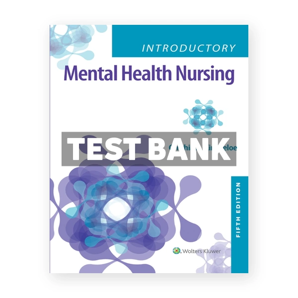 Introductory Mental Health Nursing 5th Kincheloe Test Bank