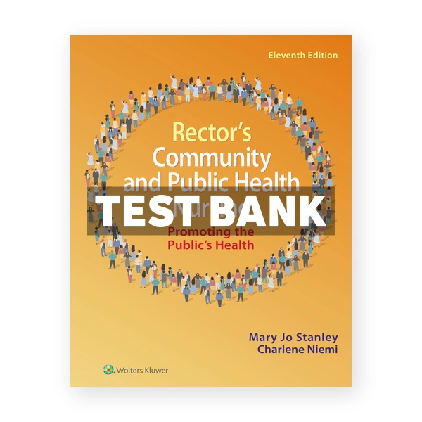 Rector's Community and Public Health Nursing 11th Stanley Test Bank