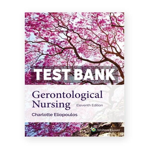 Gerontological Nursing 11th Eliopoulos Test Bank