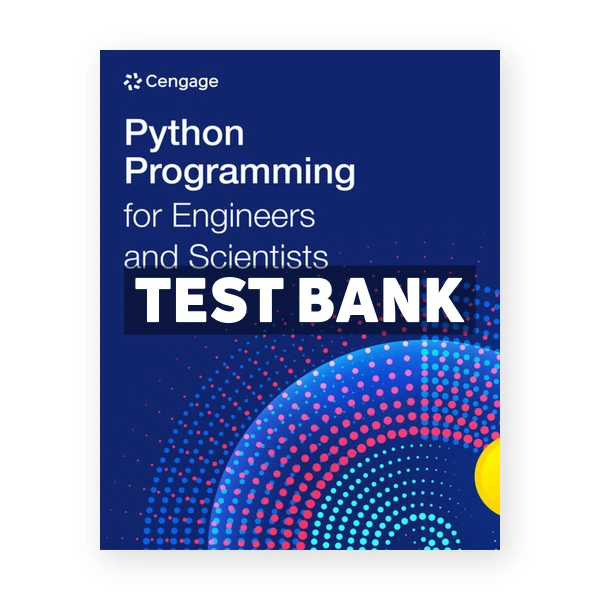 Python Programming for Engineers and Scientists 1st Cengage Test Bank