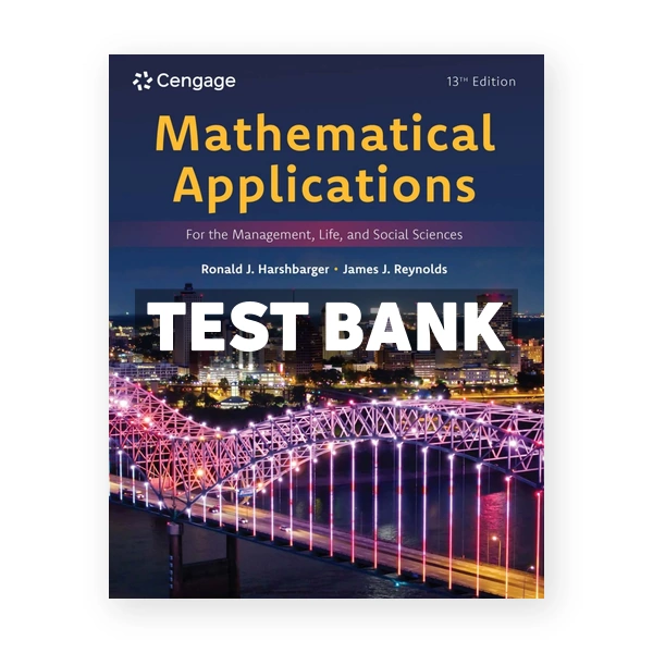 Mathematical Applications for the Management Life and Social Sciences 13th Harshbarger Test Bank