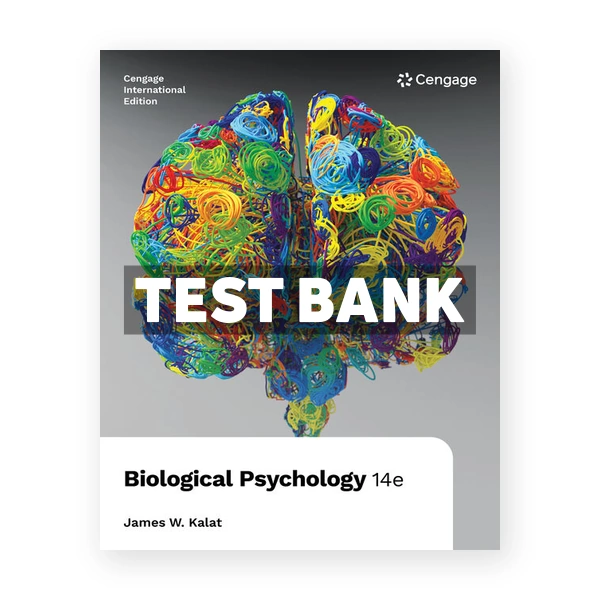 Biological Psychology International Edition 14th Kalat Test Bank