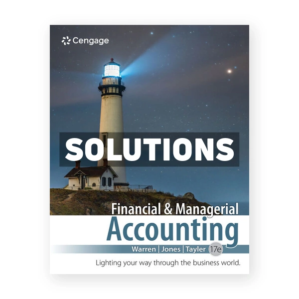 Financial & Managerial Accounting 17th Warren Solutions Manual