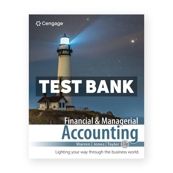 Financial & Managerial Accounting 17th Warren Test Bank