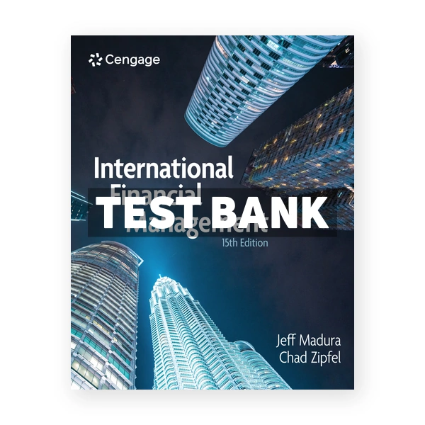International Financial Management 15th Madura Test Bank