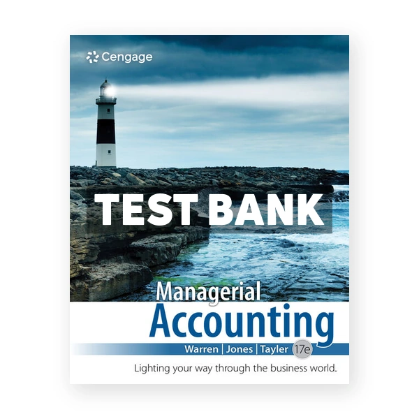 Managerial Accounting 17th Warren Test Bank