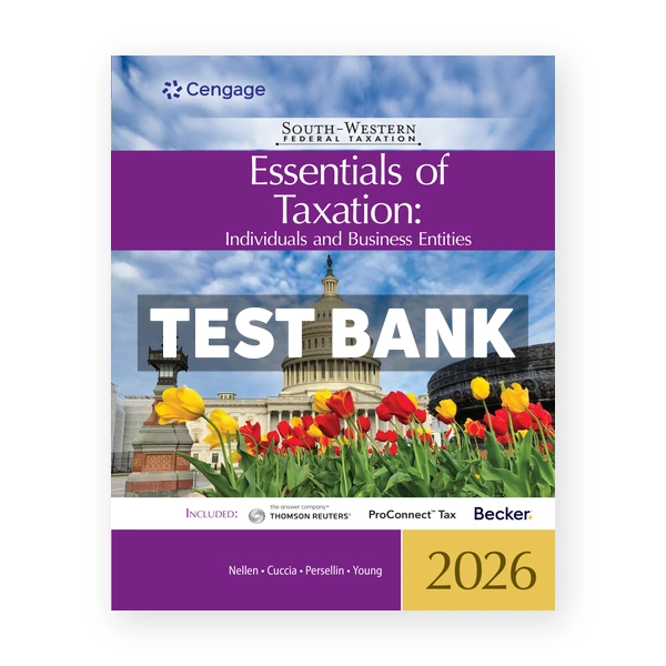 South - Western Federal Taxation 2026 Essentials of Taxation - Individuals and Business Entities 29th Nellen Test Bank
