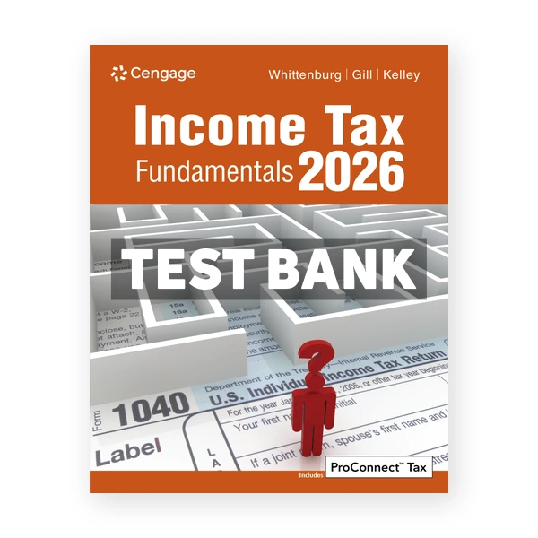 Income Tax Fundamentals 2026 44th Whittenburg Test Bank