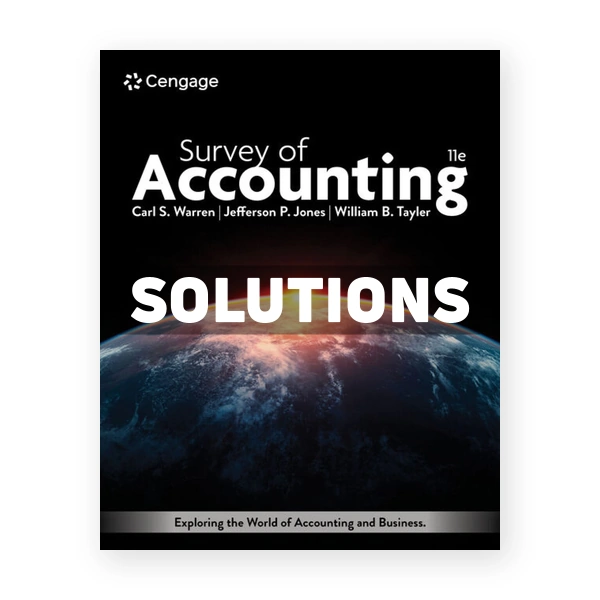 Survey of Accounting 11th Warren Solutions Manual