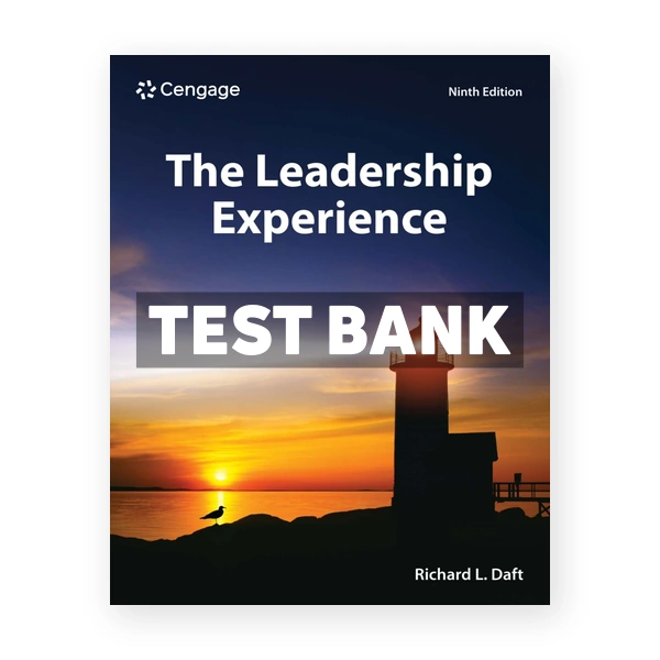 The Leadership Experience 9th Daft Test Bank