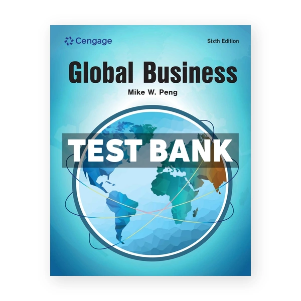 Global Business 6th Peng Test Bank