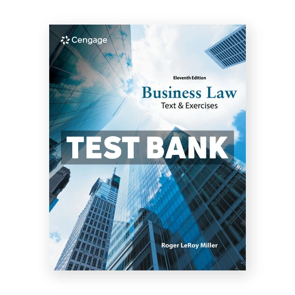 Business Law - Text & Exercises 11th Miller Test Bank