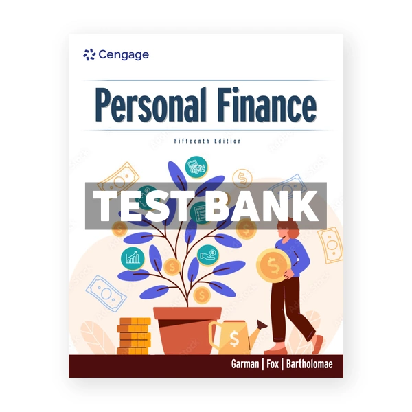 Personal Finance 15th Garman Test Bank