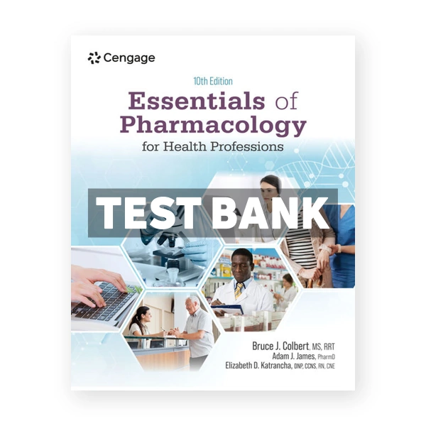 Essentials of Pharmacology for Health Professions 10th Colbert Test Bank