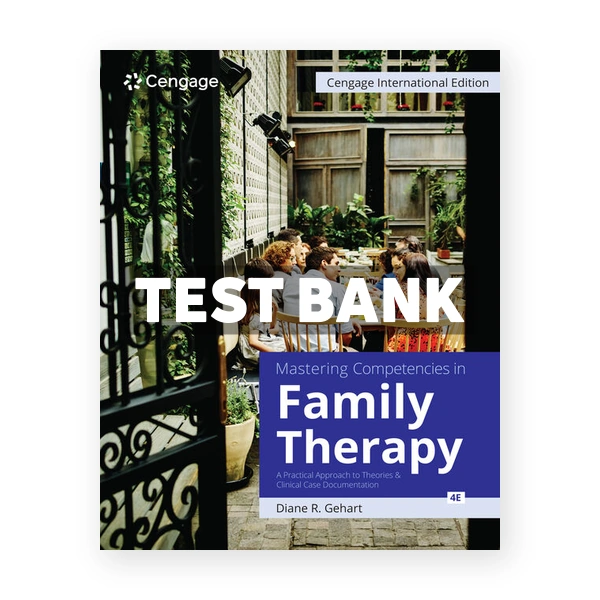 Mastering Competencies in Family Therapy 4th Gehart Test Bank