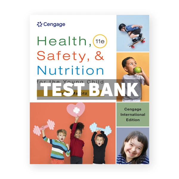 Health Safety and Nutrition for the Young Child International Edition 11th Marotz Test Bank