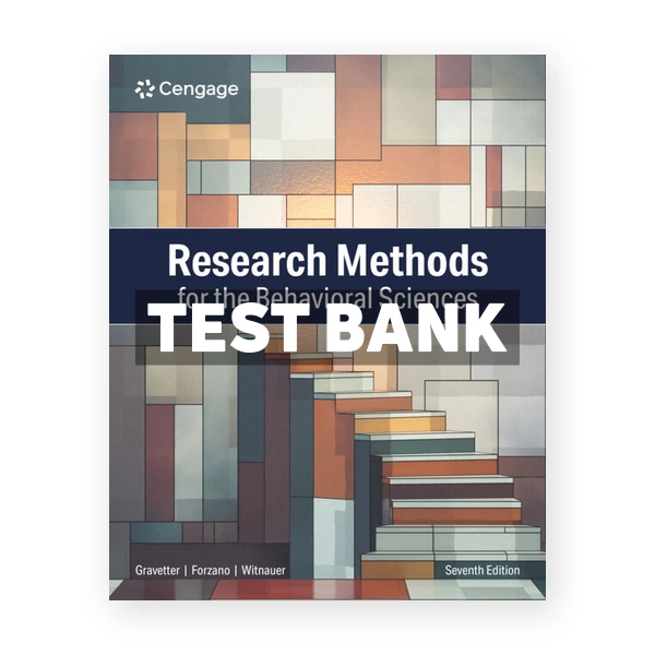 Research Methods for the Behavioral Sciences 7th Gravetter Test Bank
