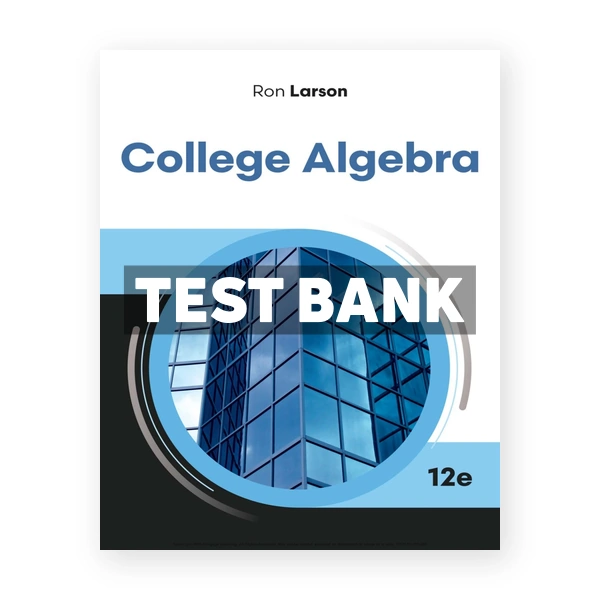 College Algebra 12th Larson Test Bank