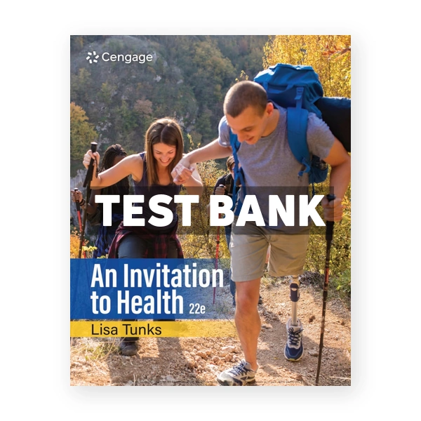 An Invitation to Health 22nd Tunks Test Bank