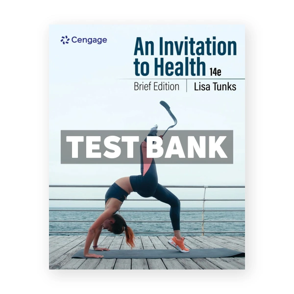 An Invitation to Health - Brief Edition 14th Tunks Test Bank